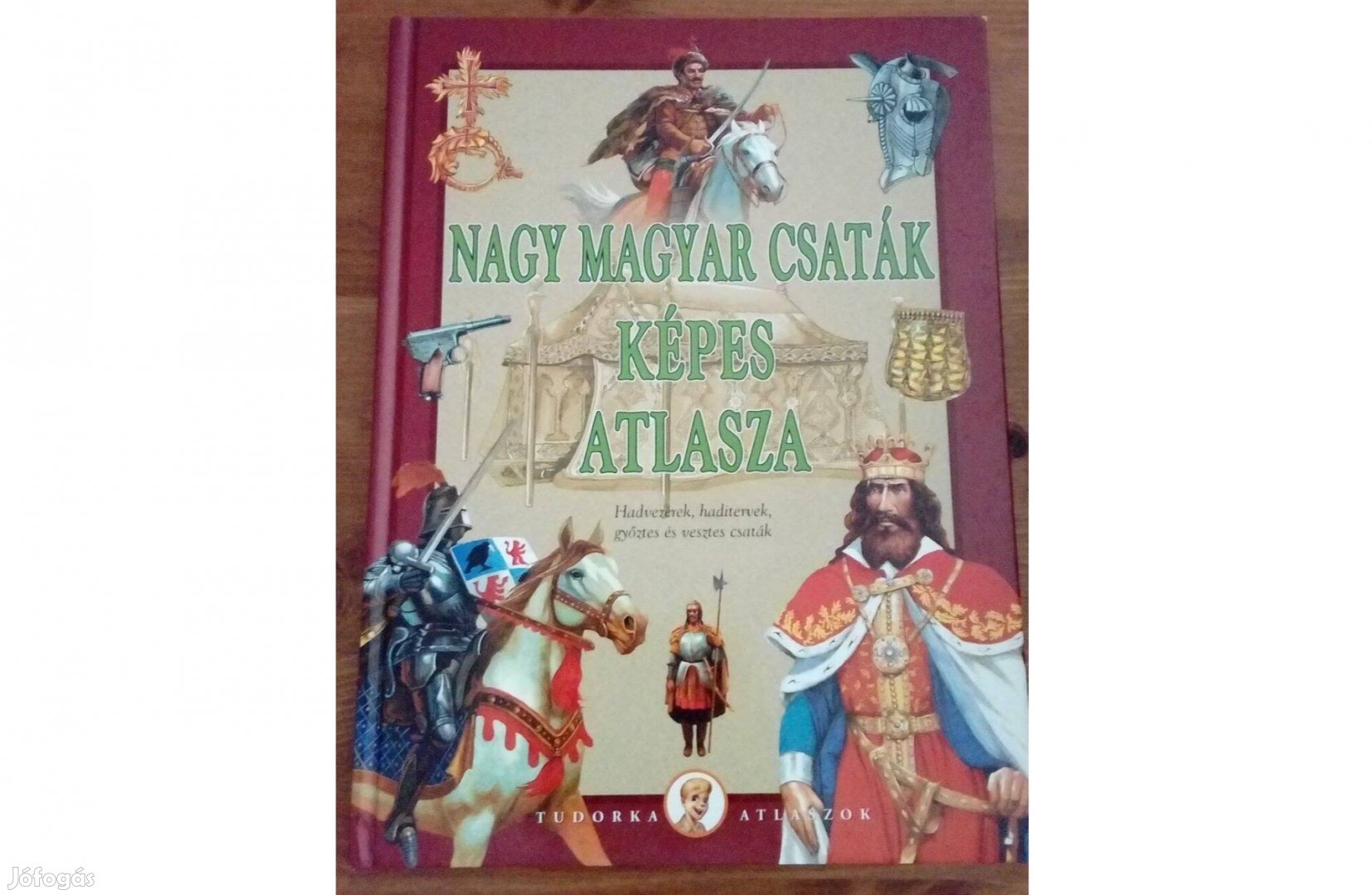 Nagy Magyar Csaták Képes Atlasza