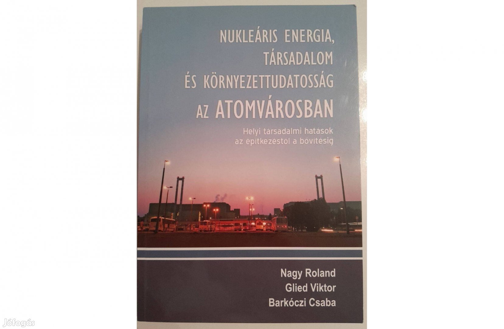 Nagy Roland: Nukleáris energia, társadalom