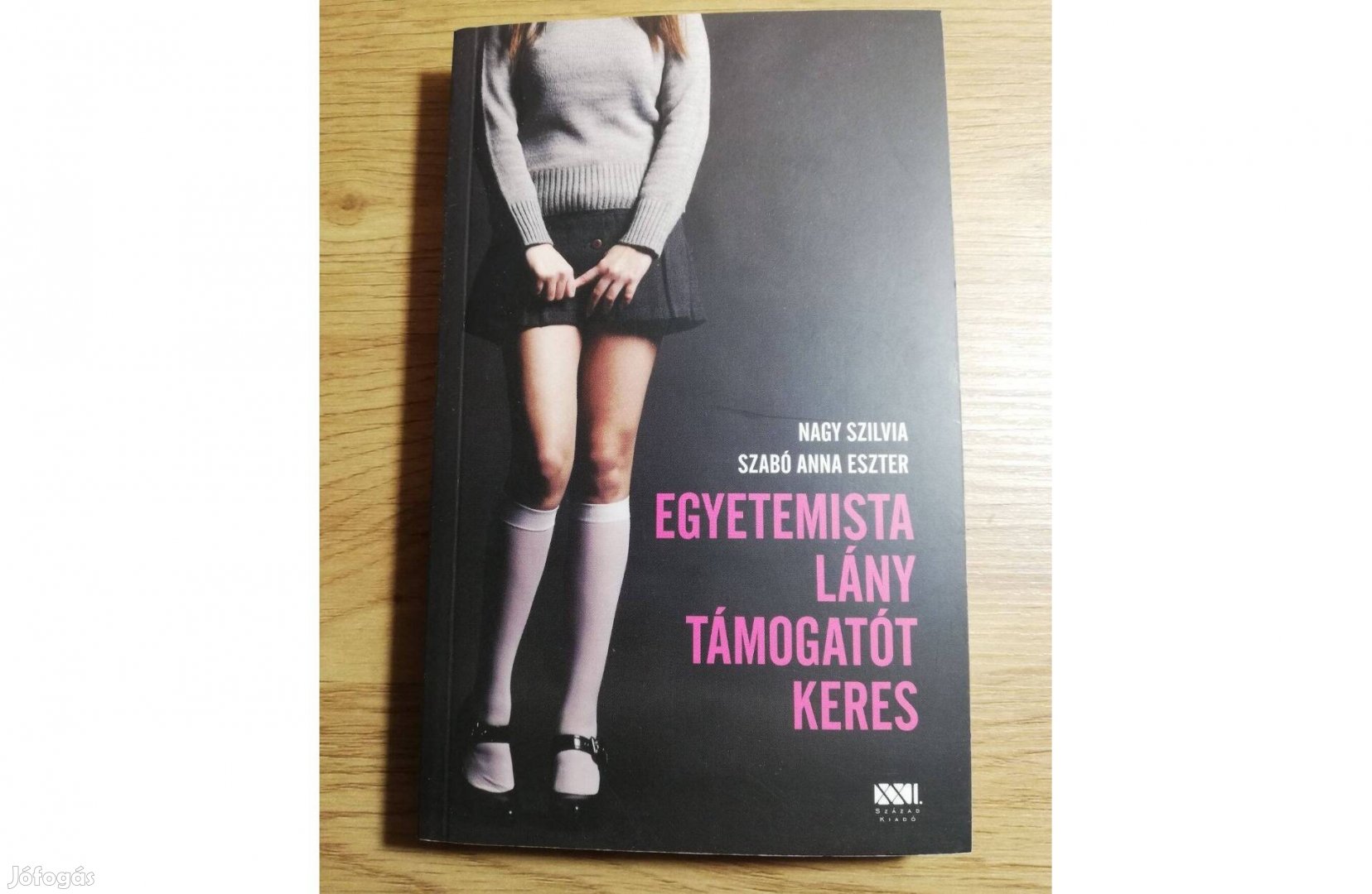 Nagy Szilvia/Szabó Anna Eszter: Egyetemista lány támogatót keres