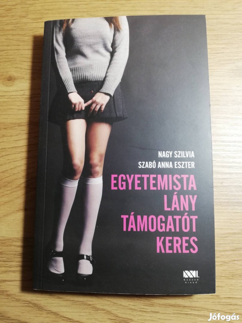 Nagy Szilvia /Szabó Anna Eszter : Egyetemista lány támogatót keres 