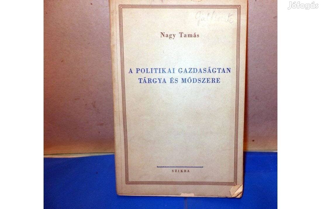 Nagy Tamás: A politikai gazdaságtan tárgya és módszere