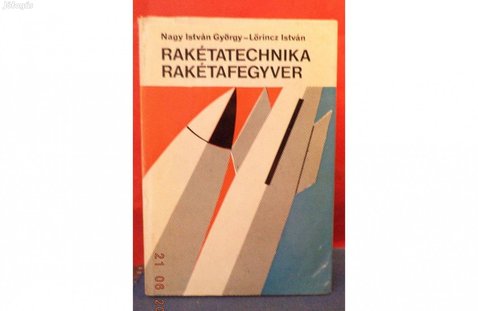 Nagy - Lőrincz: Rakétatechnika, rakétafegyverek