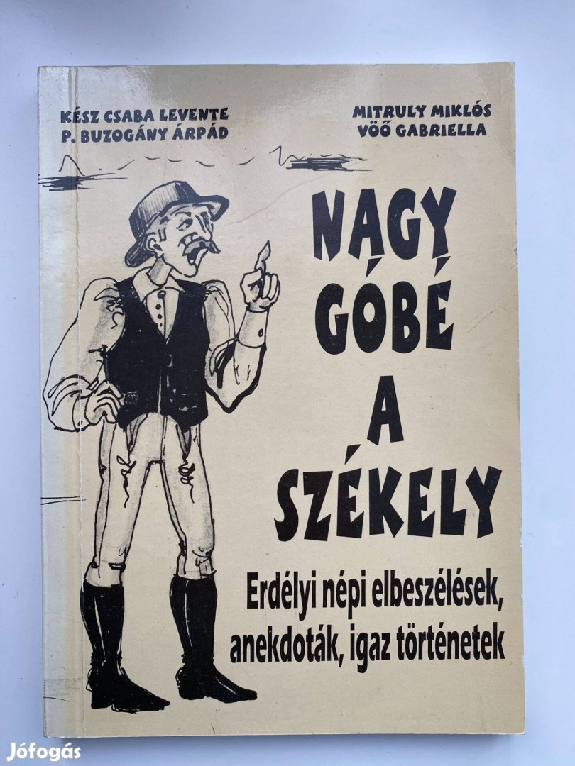 Nagy góbé a székely - Erdélyi népi elbeszélések, anekdoták