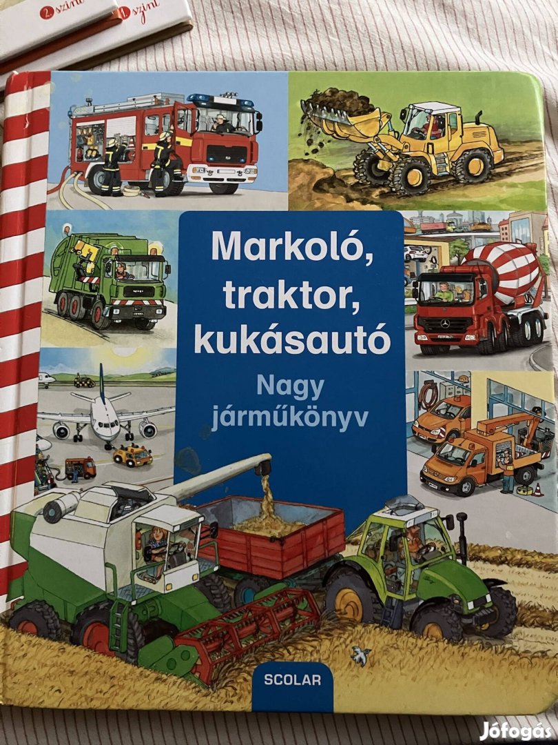 Nagy járműkönyv - Markoló, traktor, kukásautó - Scolar