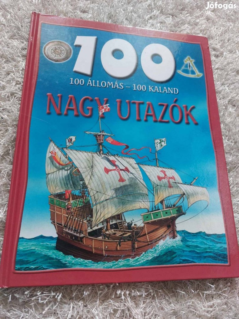 Nagy utazások 100 állomás 100 kaland könyvsorozat