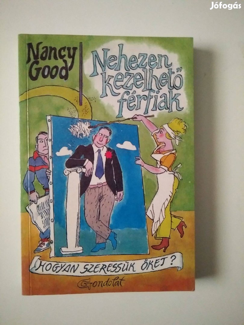 Nancy Good - Nehezen kezelhető férfiak