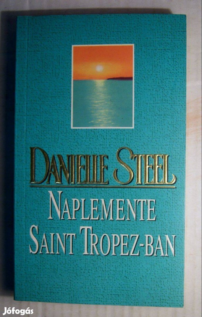 Naplemente Saint Tropez-ban (Danielle Steel) 2002 (foltmentes) 5kép+ta