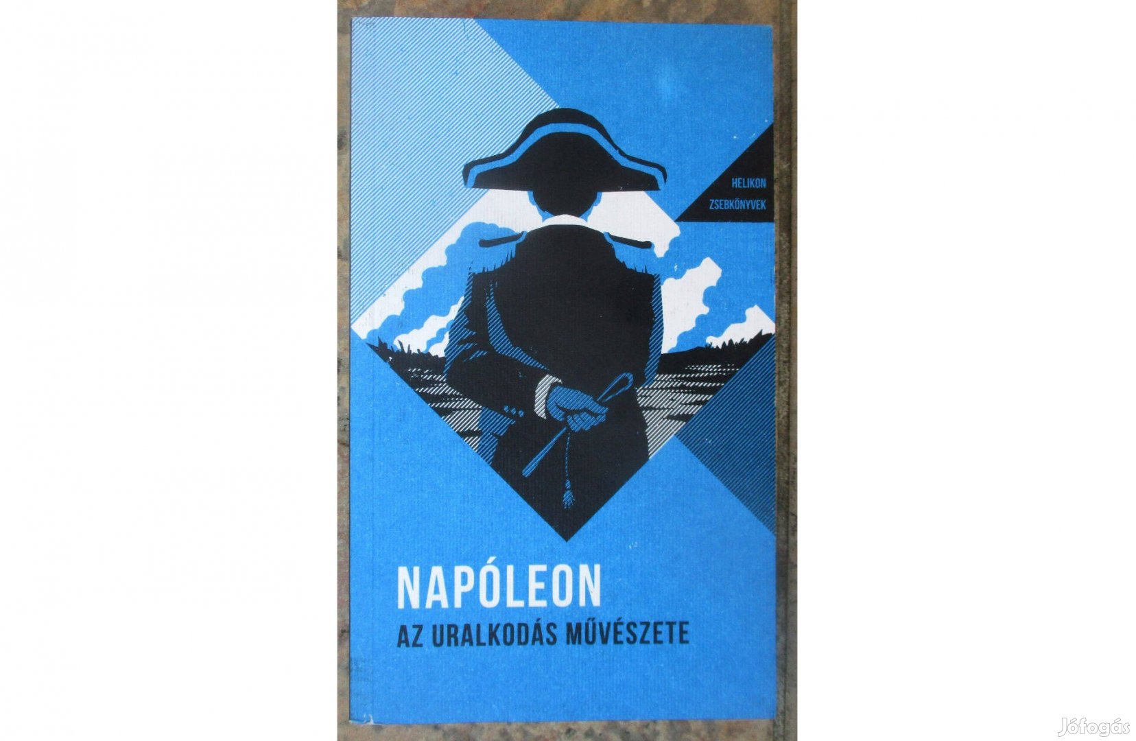 Napóleon - Az uralkodás művészete (Helikon Zsebkönyvek)