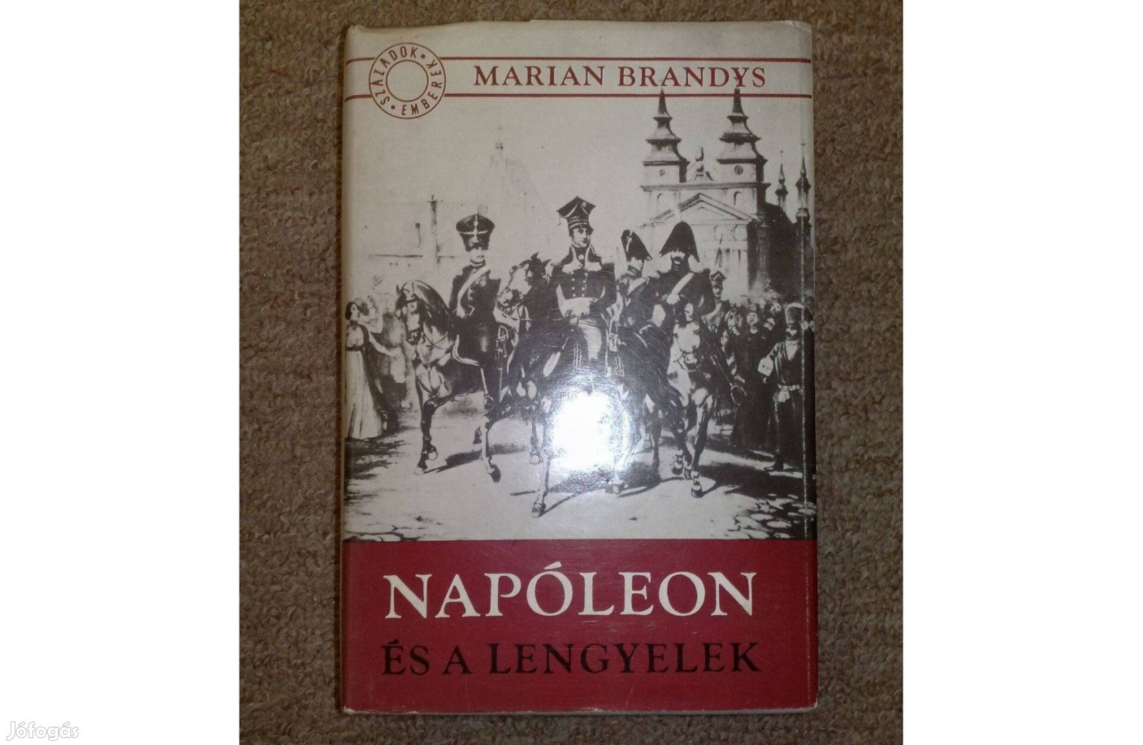 Napóleon és a lengyelek (Marian Brandys)