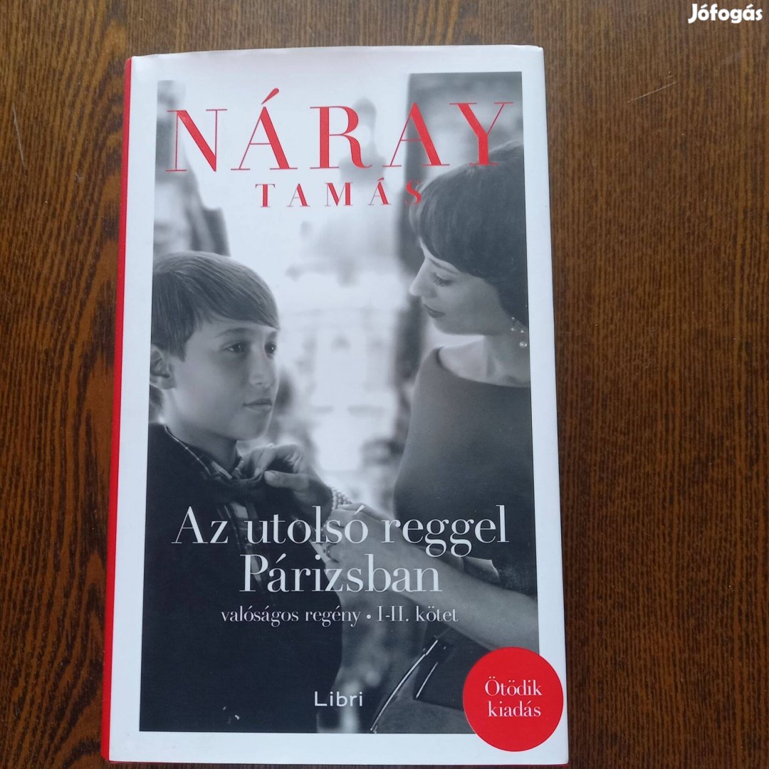 Náray Tamás :Az utolsó reggel Párizsban