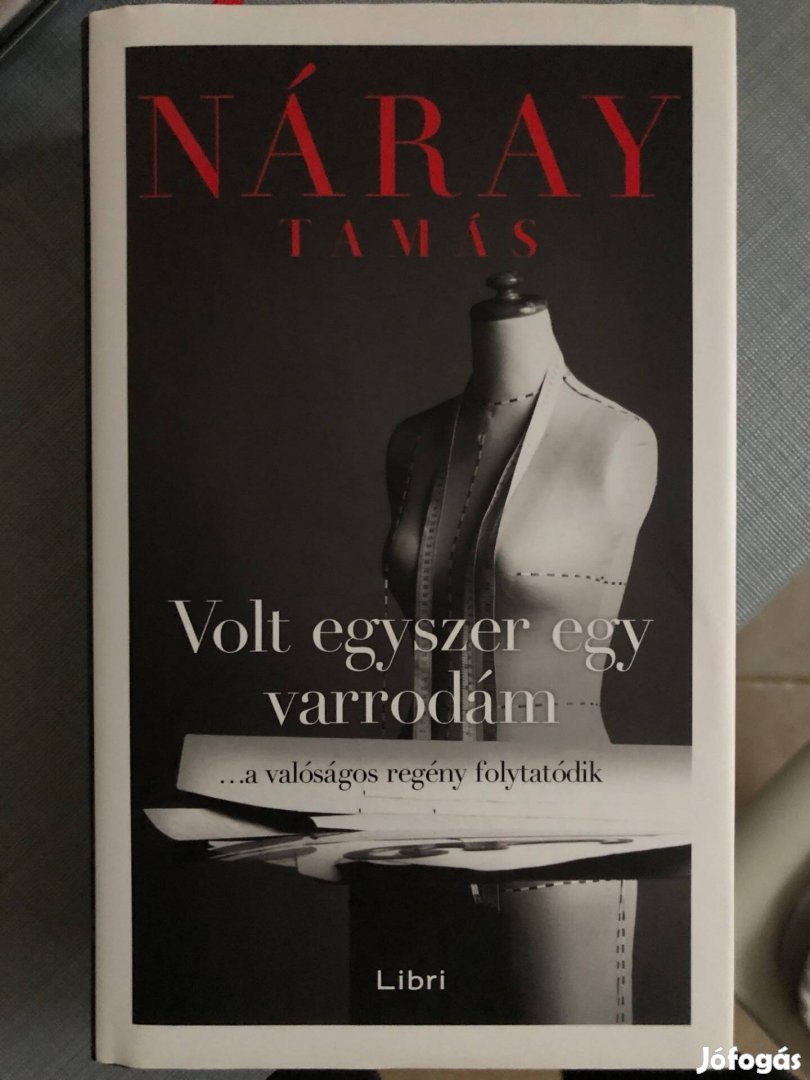 Náray Tamás: Volt Egyszer egy Varrodám c. regény