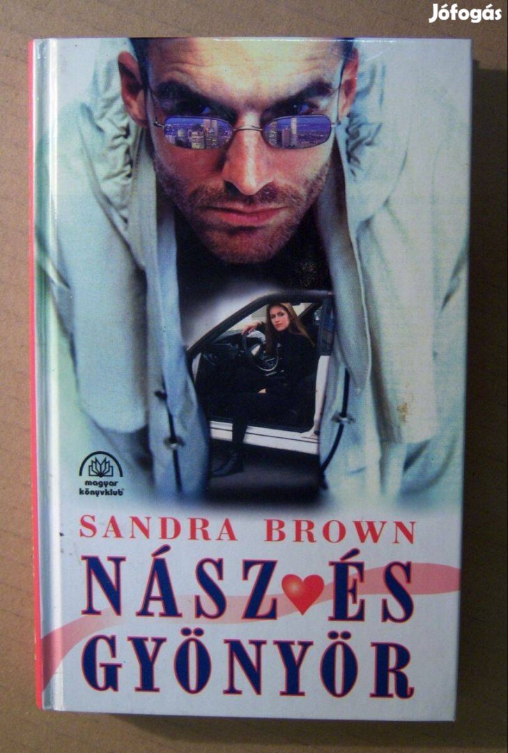 Nász és Gyönyör Sandra Brown 1996 7képtartalom