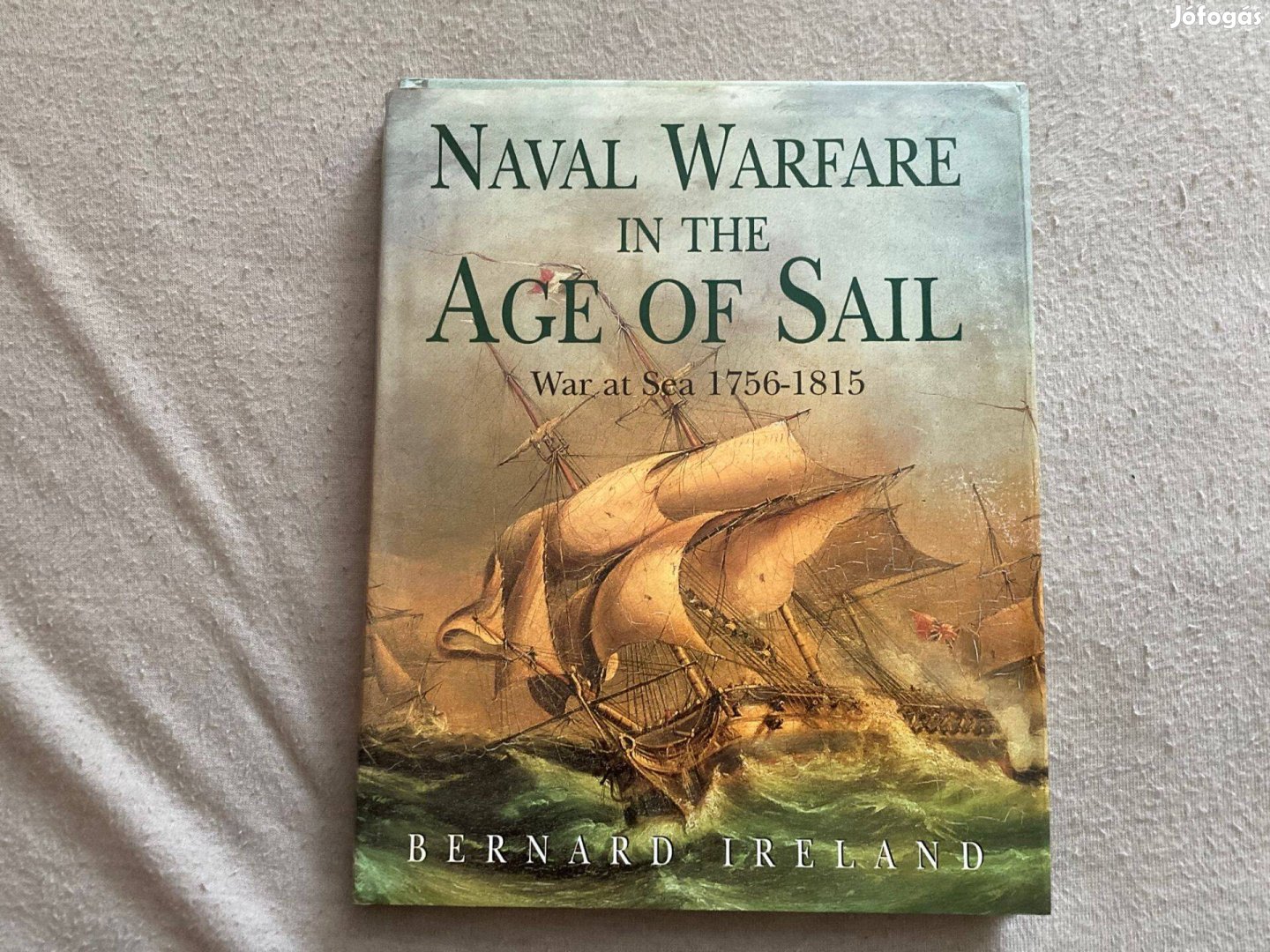 Naval Warfare in the Age of Sail