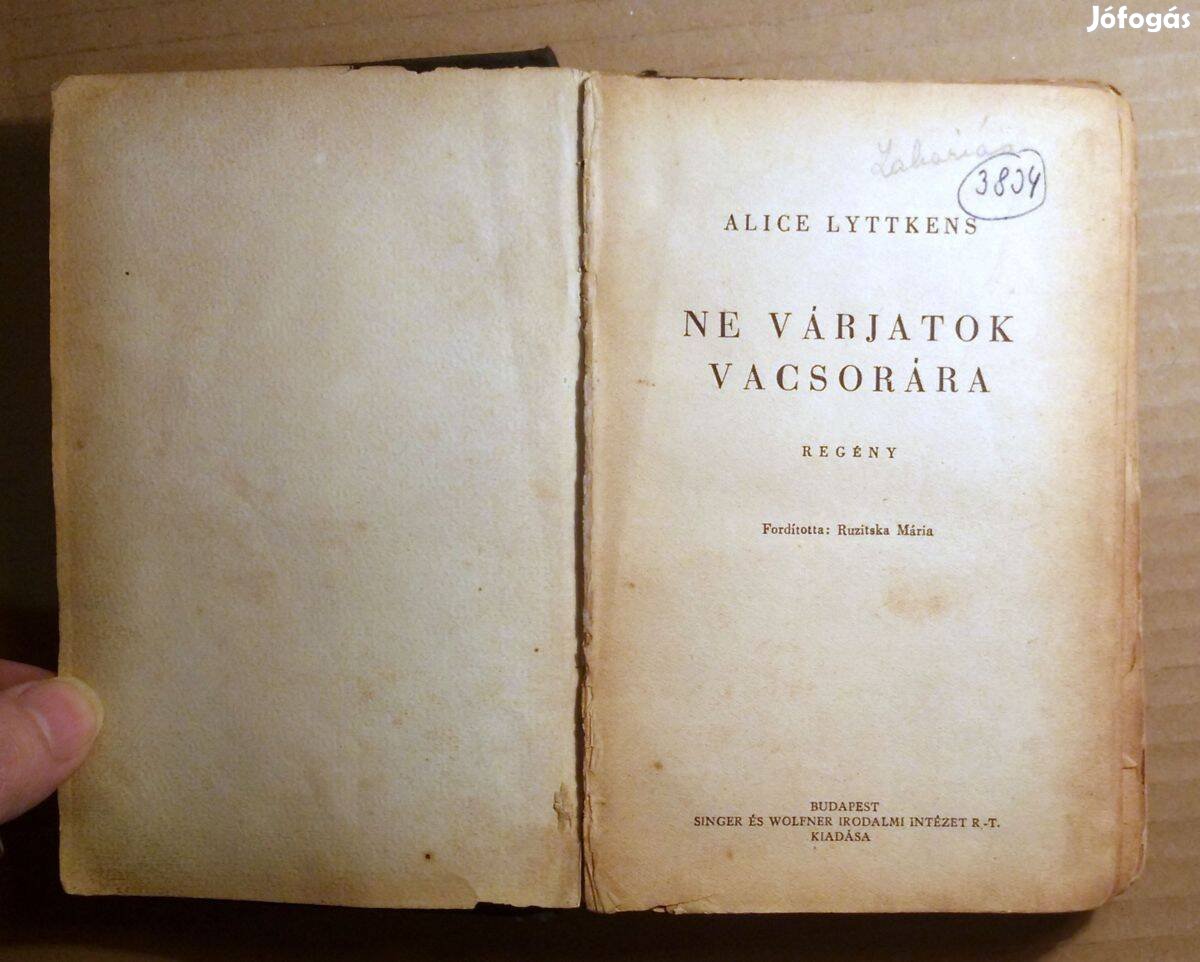 Ne Várjatok Vacsorára (Alice Lyttkens) 1937 (hiányos, viseltes)