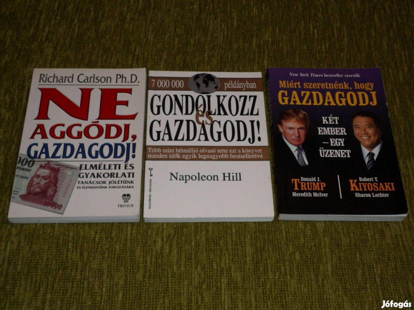 Ne aggódj, gazdagodj! + Gondolkozz és gazdagodj! + Miért szeretnénk