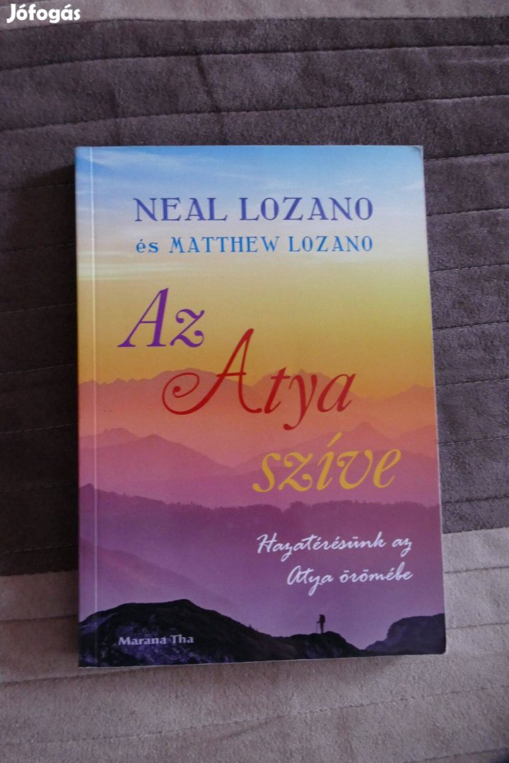 Neal Lozano Az Atya szíve