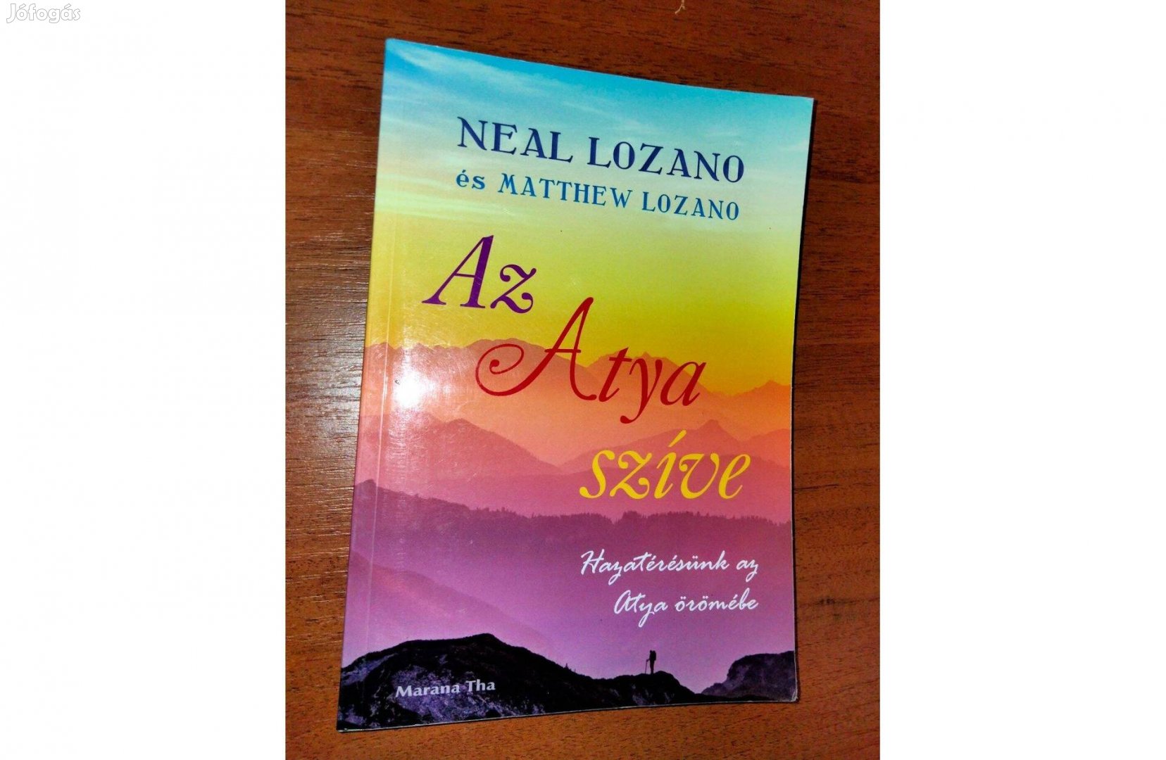 Neal Lozano : Az Atya szíve