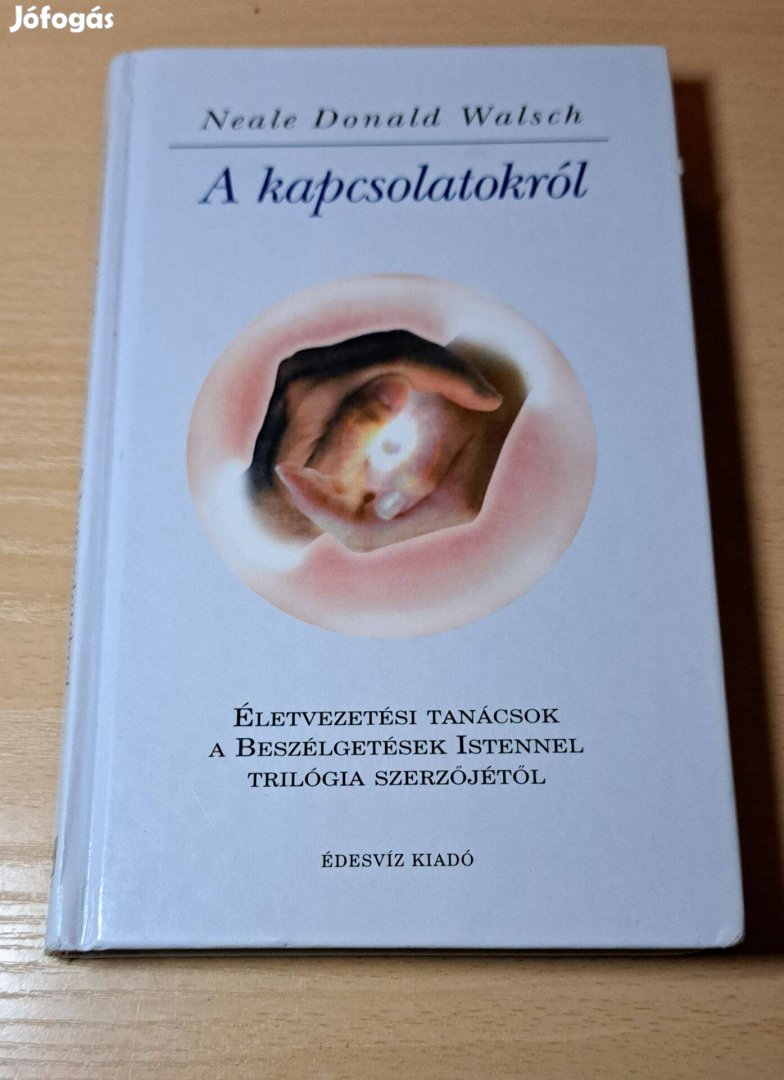 Neale Donald Walsch: A kapcsolatokról