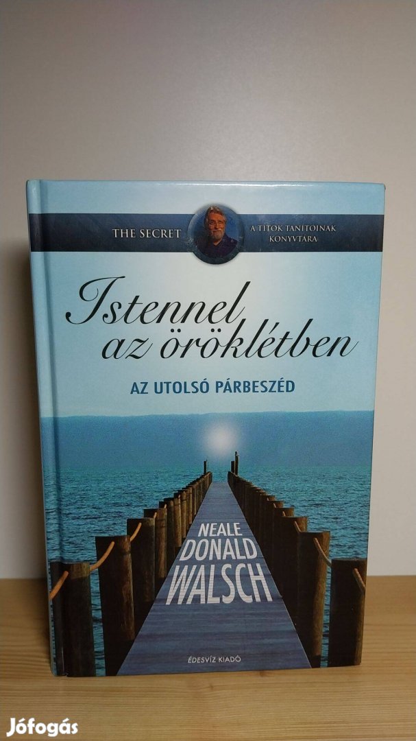 Neale Donald Walsch: Istennel az öröklétben
