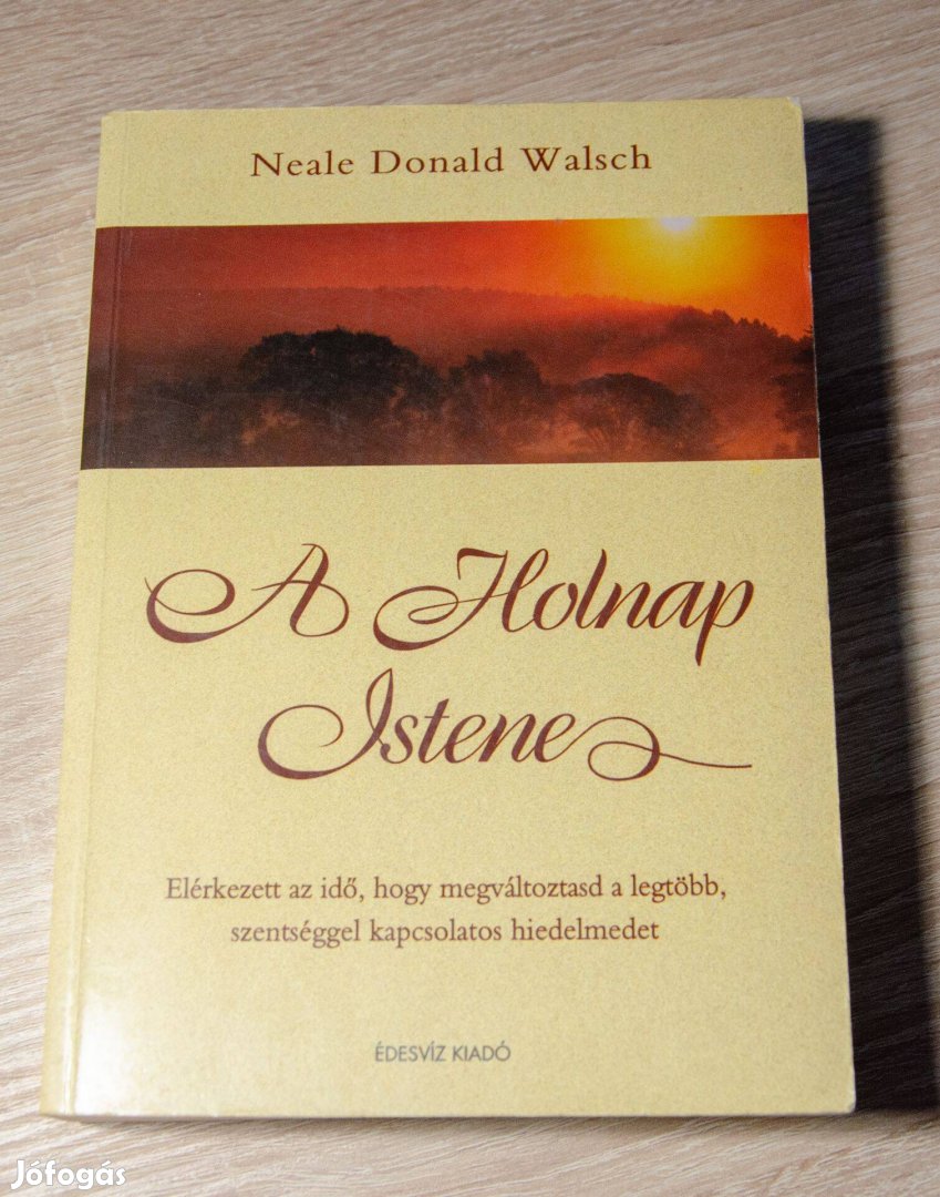 Neale Donald Walsch - A Holnap Istene
