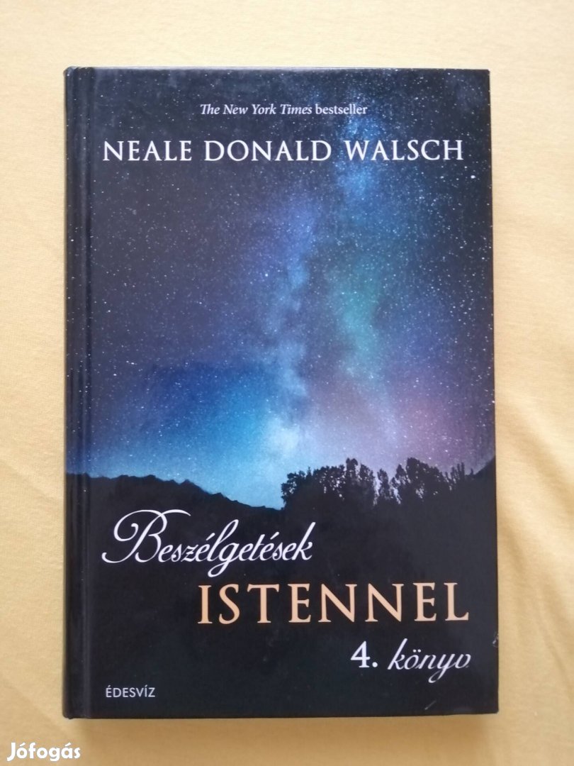 Neale Donald Walsch - Beszélgetések Istennel 4. Könyv