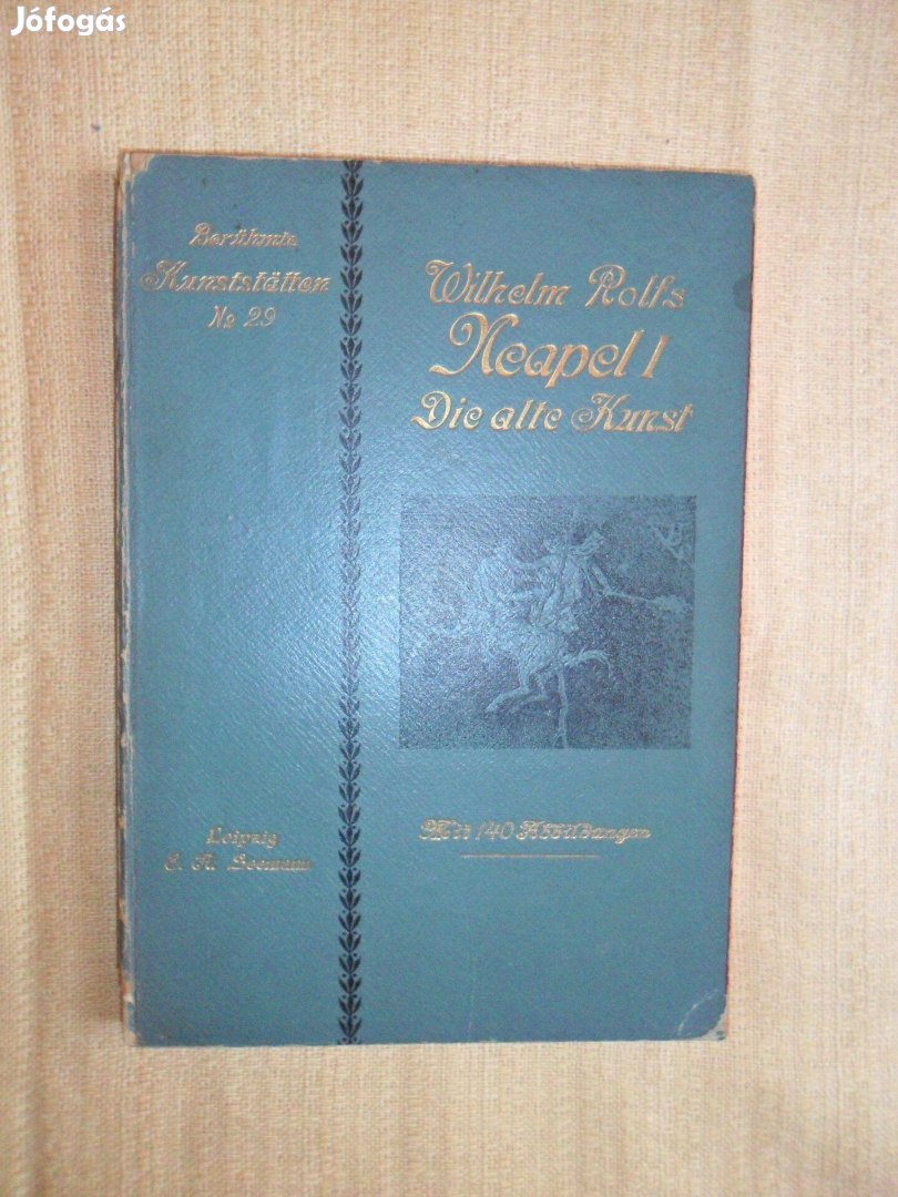 Neapel 1. Die alte Kunst (művészettörténet, németül, 1905-ös)