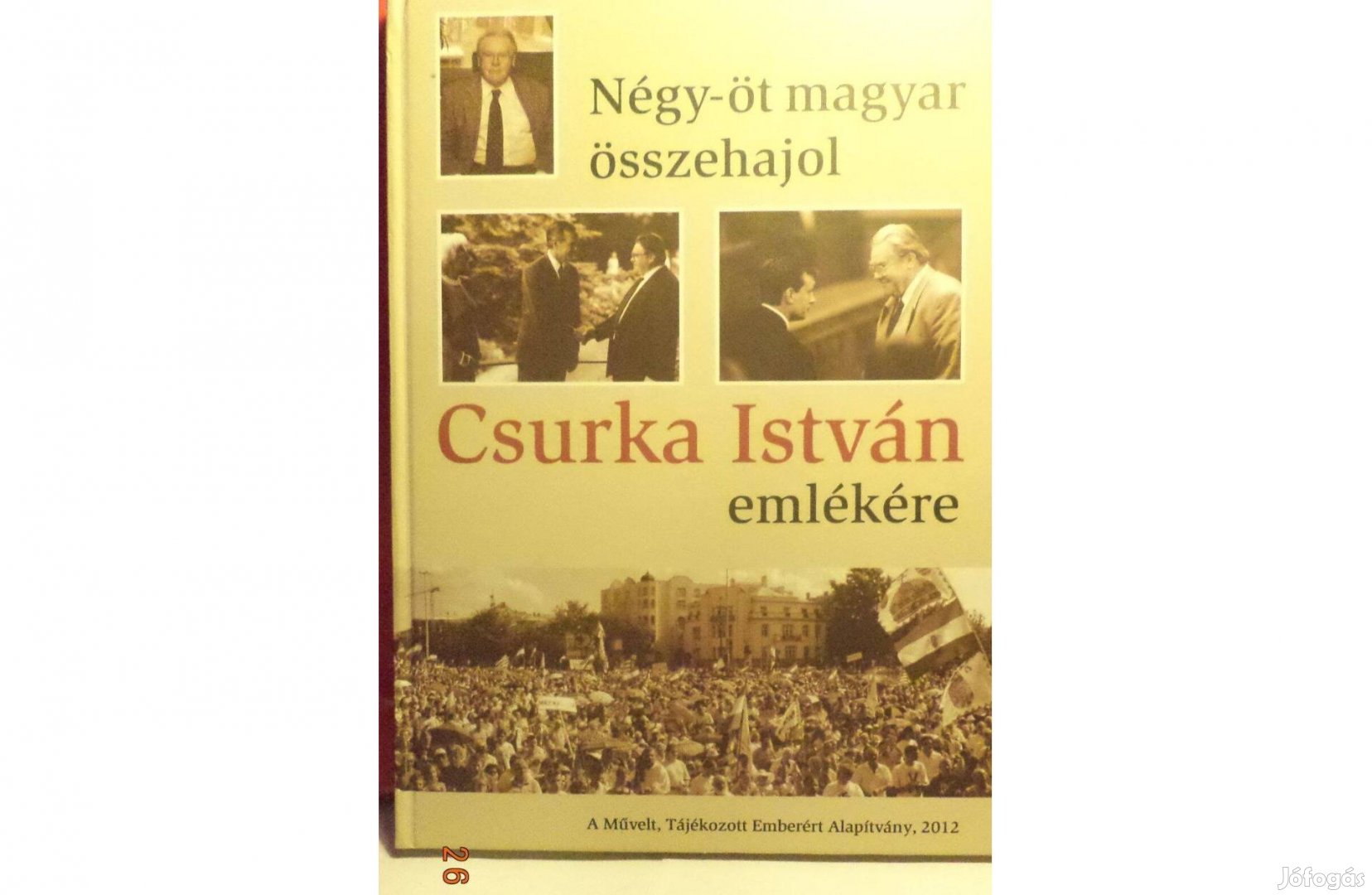 Négy - öt magyar összehajol - Csurka István emlékére