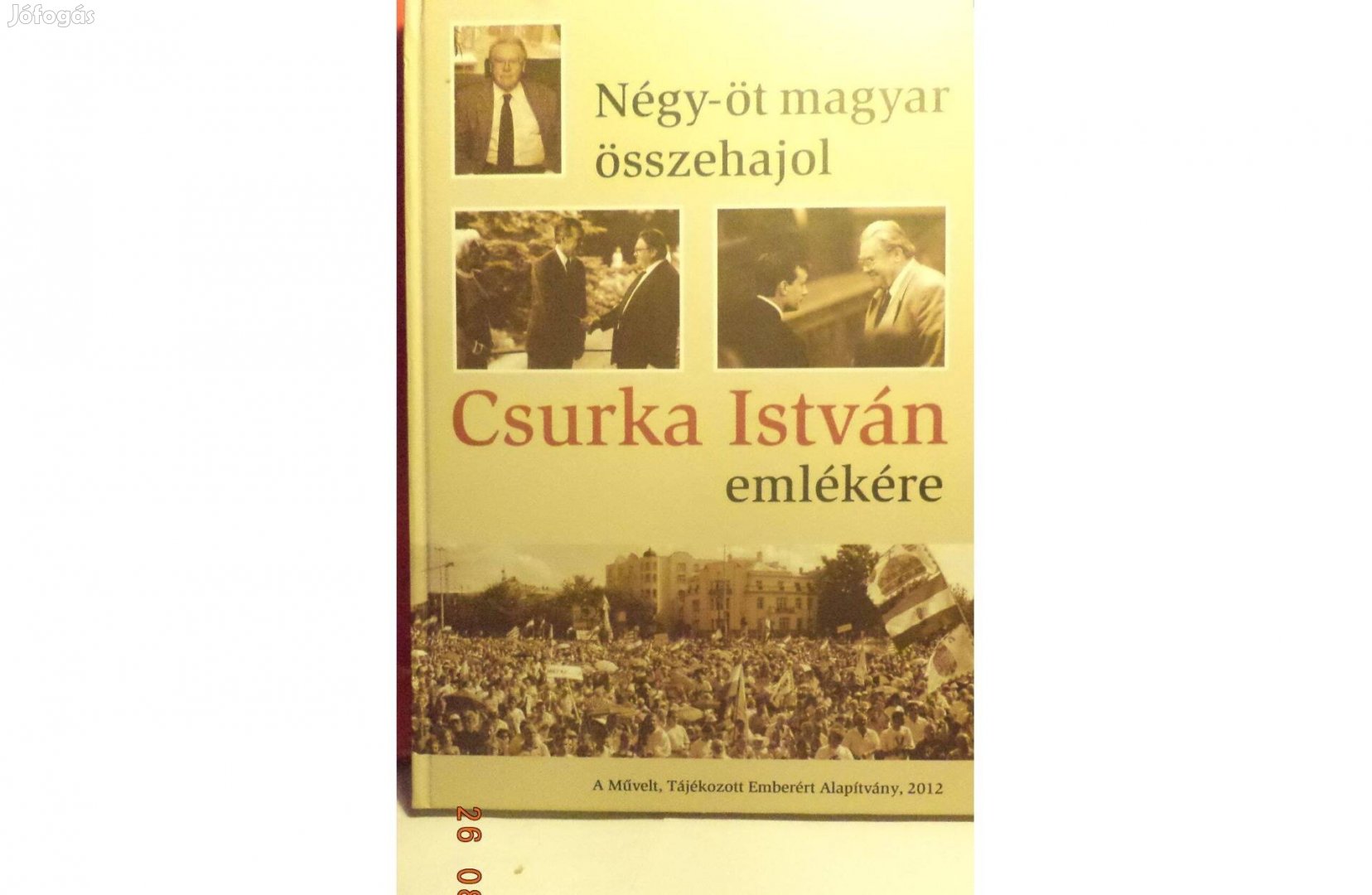 Négy - öt magyar összehajol - Csurka István emlékére