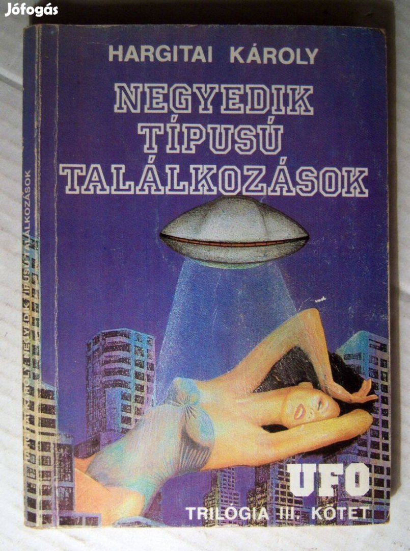 Negyedik Típusú Találkozások Hargitai Károly 1990