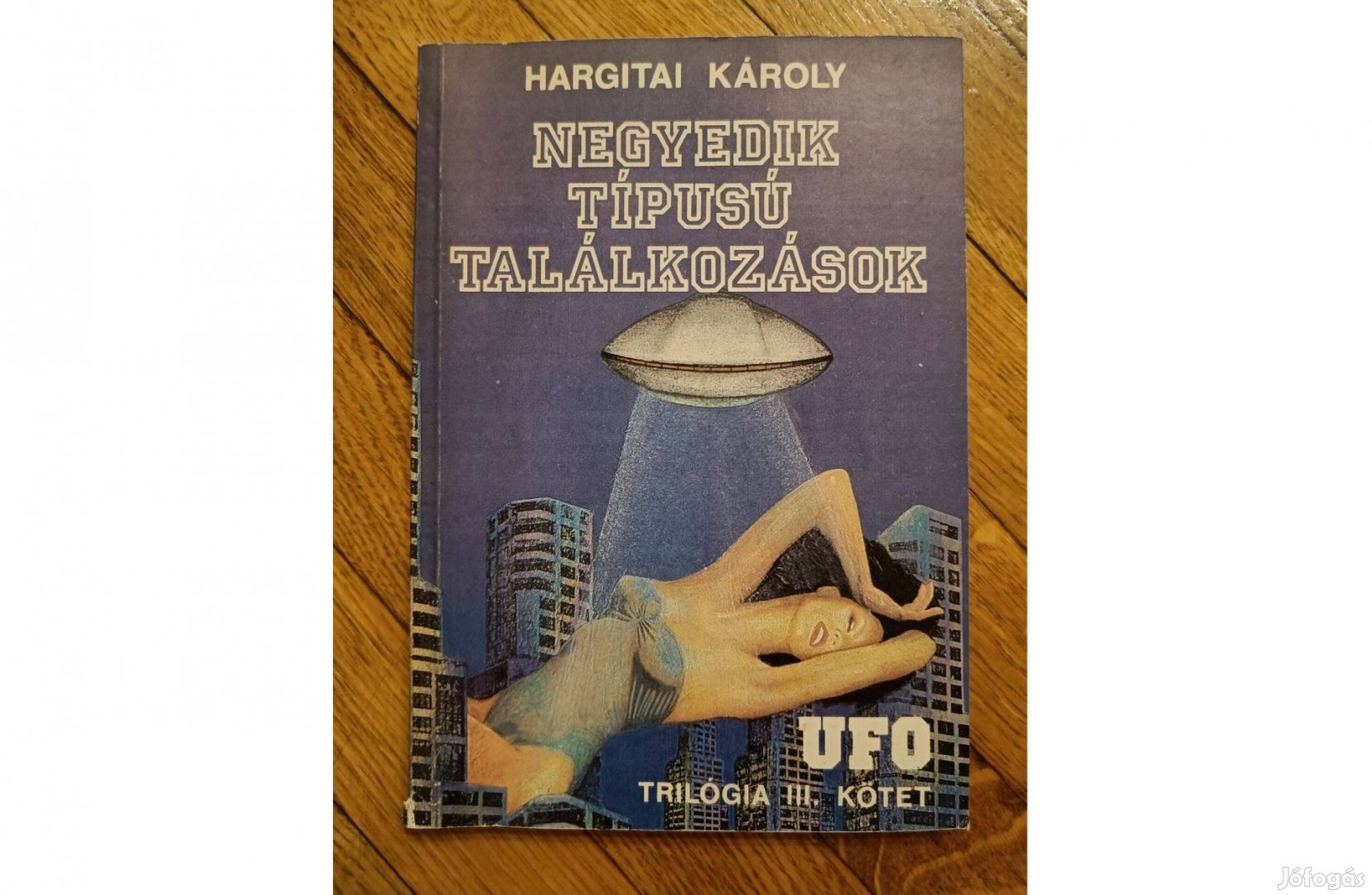 Negyedik tipusú találkozások - Hargitai Károly