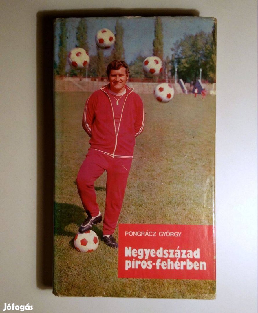 Negyedszázad Piros-Fehérben (Pongrácz György) 1977 (viseltes) 10kép+ta