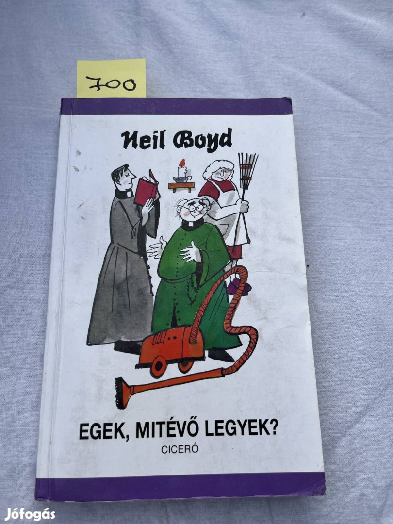 Neil Boyd: Egek, mitévő legyek?