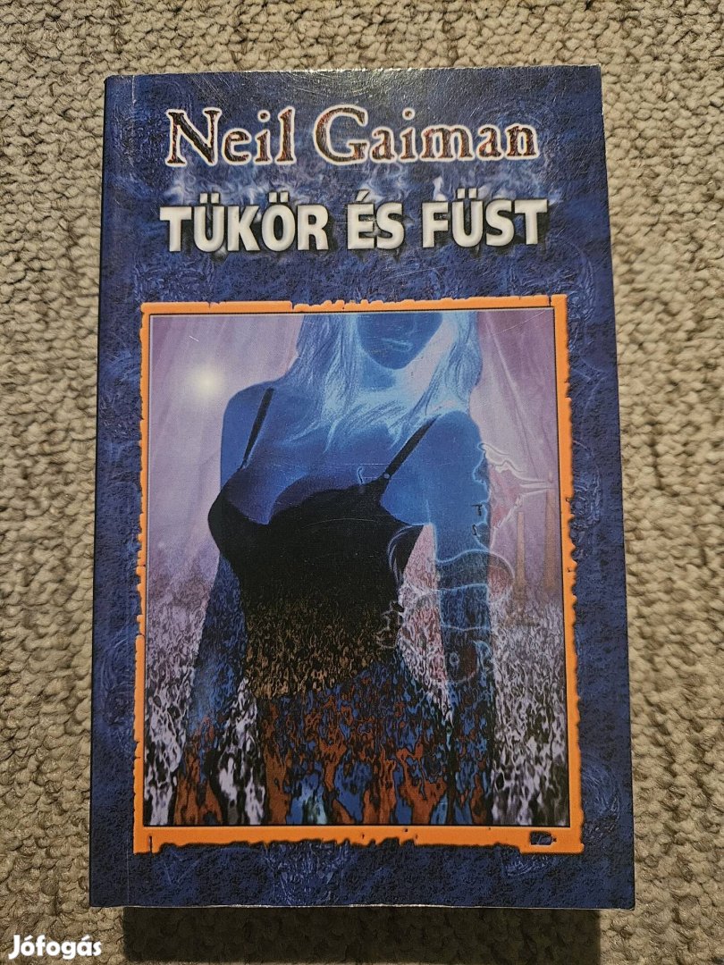 Neil Gaiman: Tükör és füst