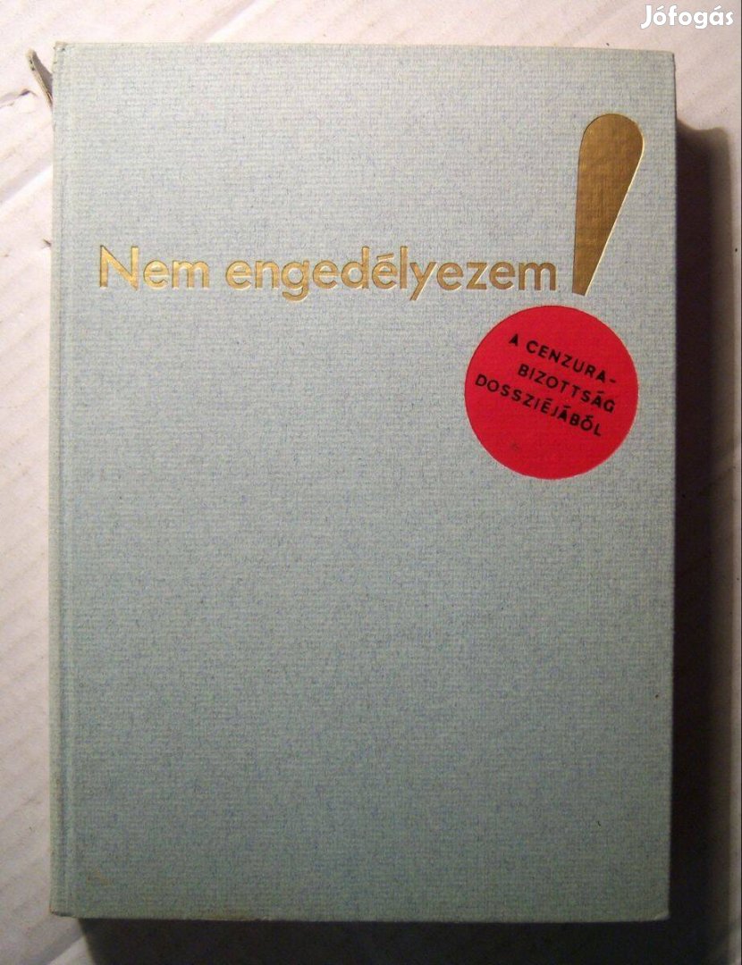 Nem Engedélyezem! A Cenzura Bizottság Dossziéjából 1975