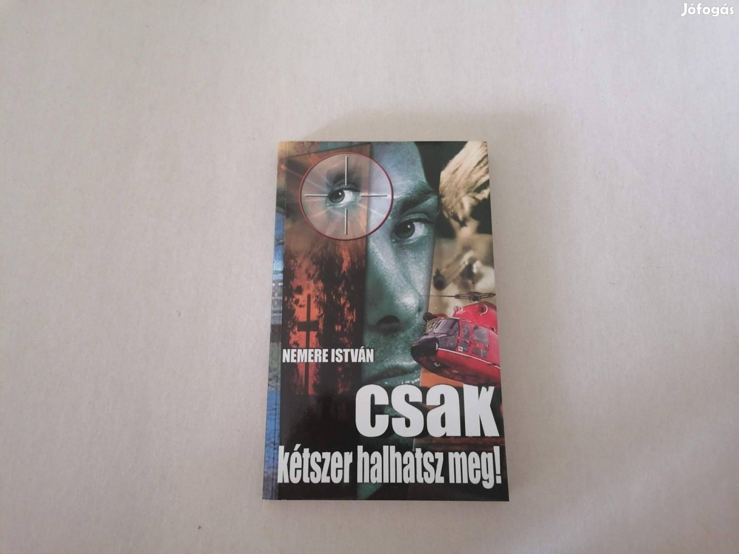 Nemere István Csak kétszer halhatsz meg c. új könyve eladó !