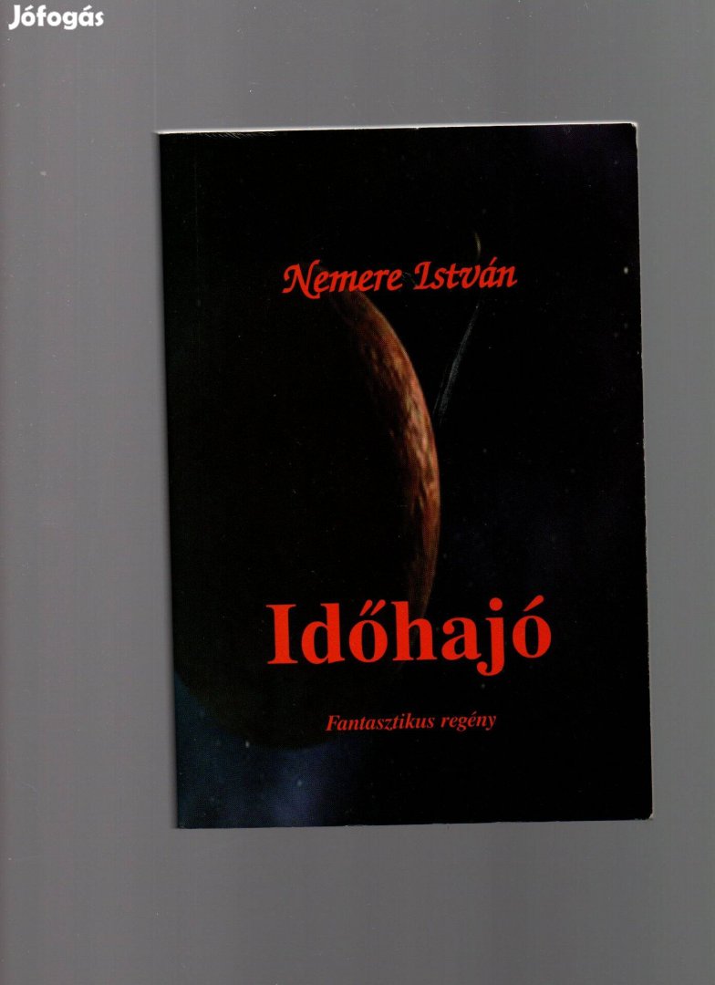 Nemere István: Időhajó - dedikált, olvasatlan példány