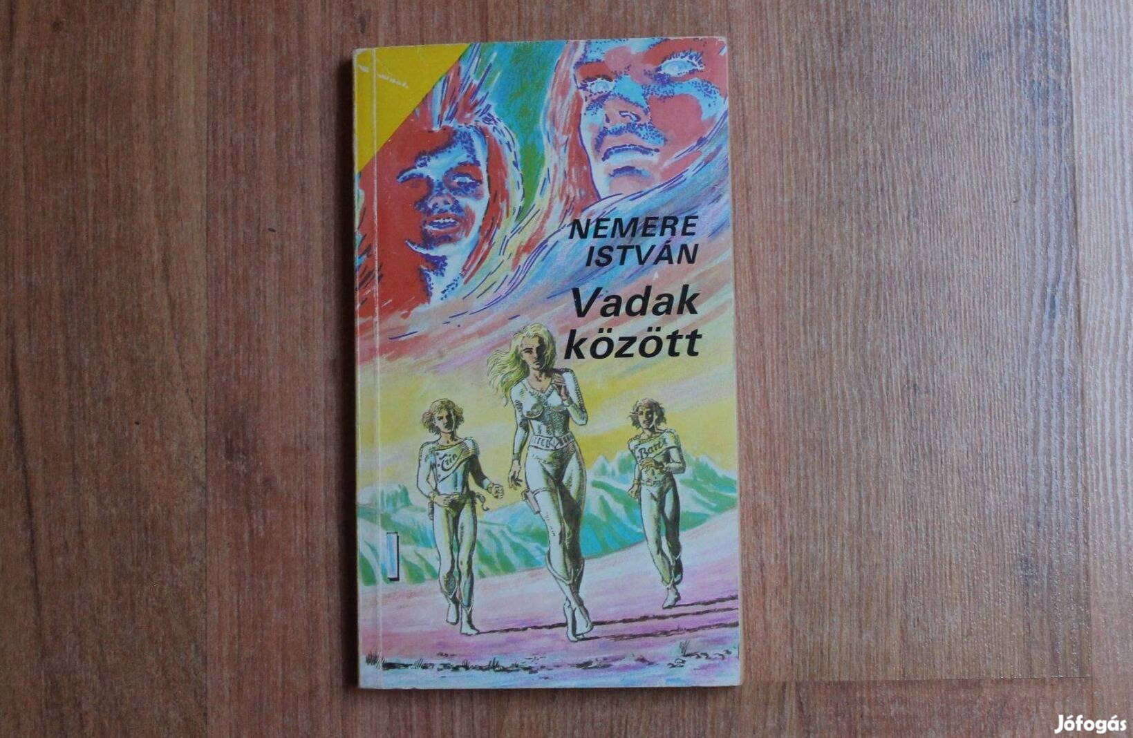 Nemere István - Vadak között