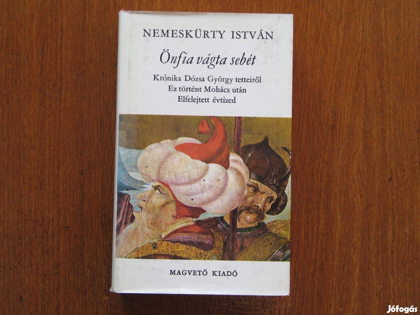 Nemeskürti István Önfia vágta sebét