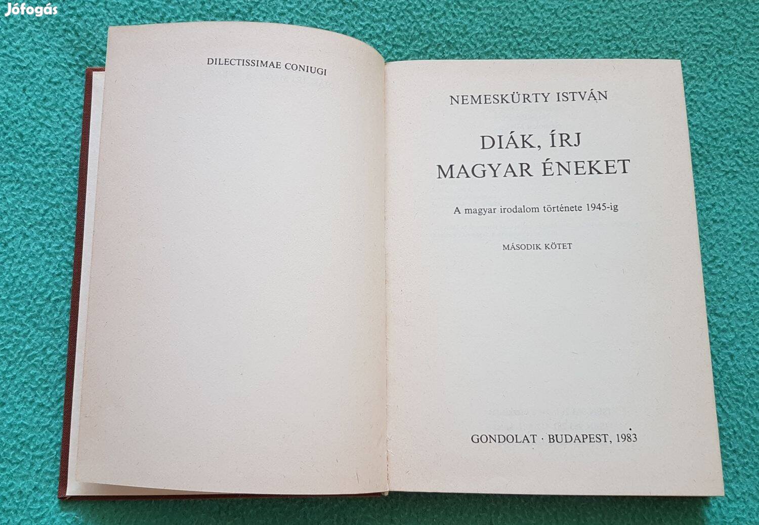 Nemeskürty István: Diák, írj magyar éneket 2. könyv (Gondolat)