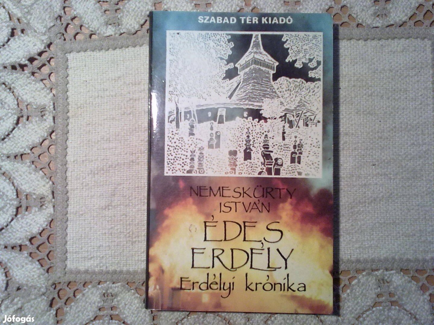 Nemeskürty István Édes Erdély - Erdélyi Krónika