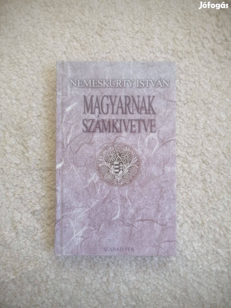 Nemeskürty István: Magyarnak számkivetve