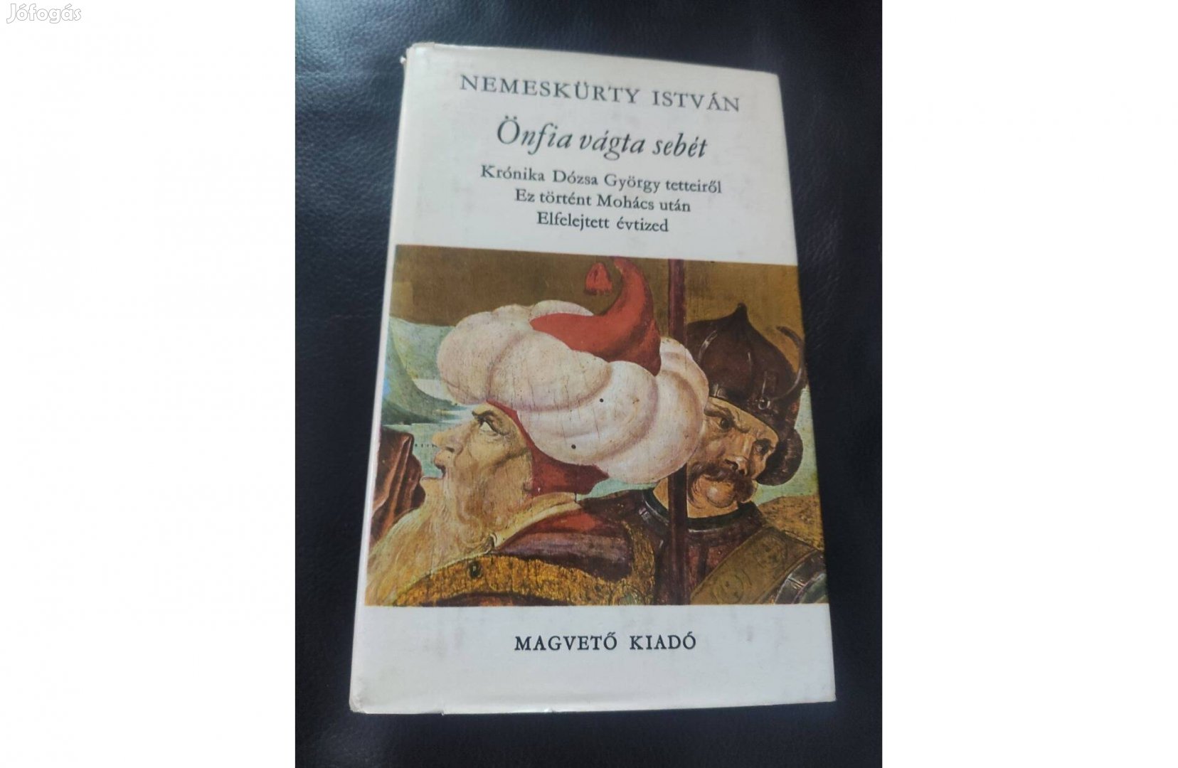 Nemeskürty István: Önfia vágta sebét