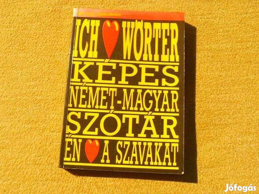 Német-magyar módszertani tematikus képes szótár - Ich liebe Wörter