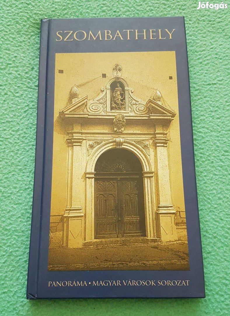 Németh Adél: Szombathely könyv (Magyar városok) könyv