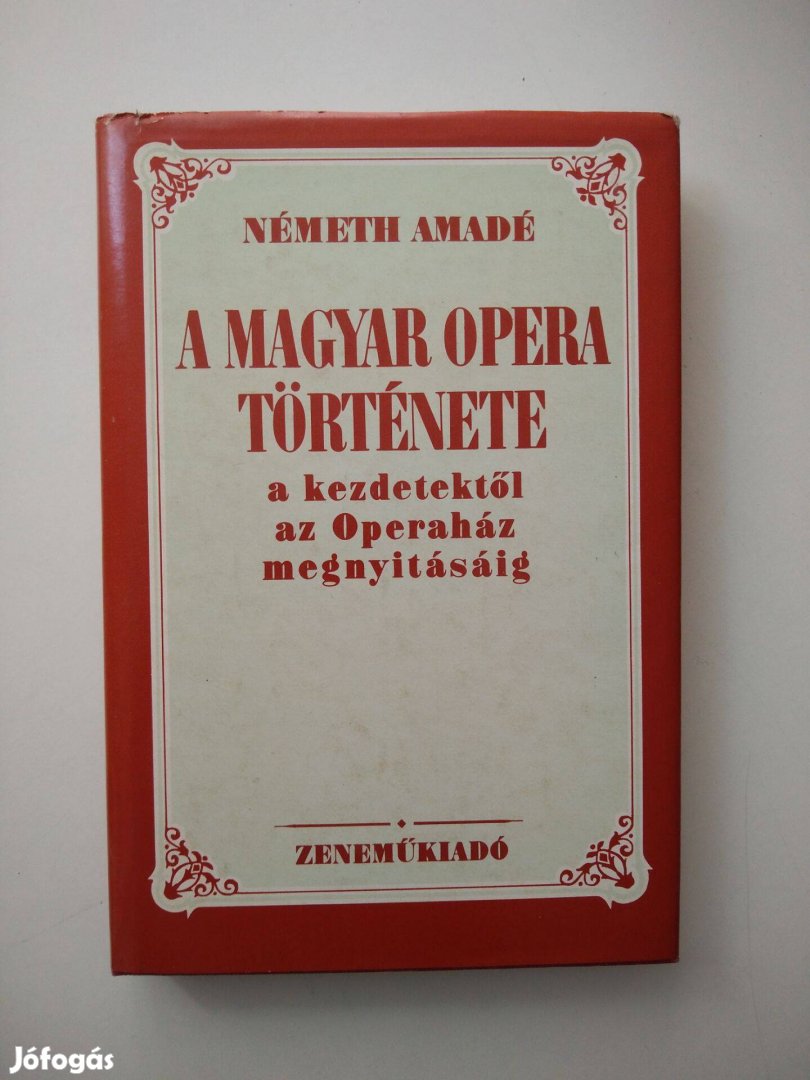 Németh Amadé - A magyar opera története a kezdetektől az Operah