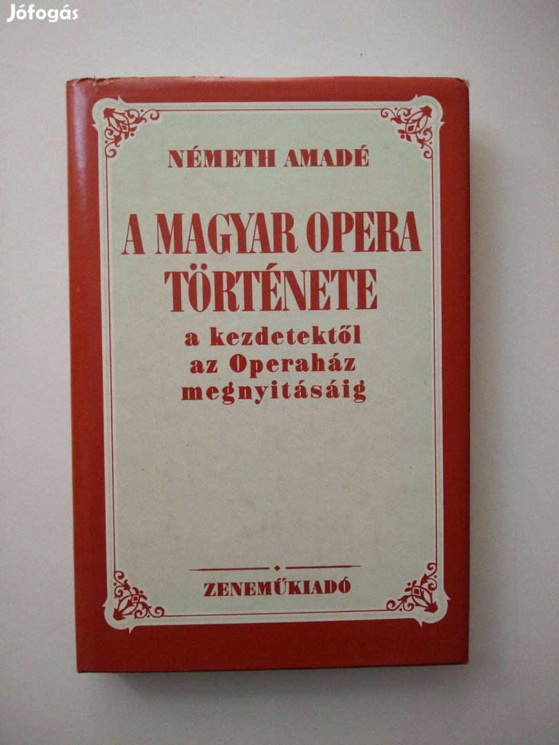 Németh Amadé - A magyar opera története a kezdetektől az Operah