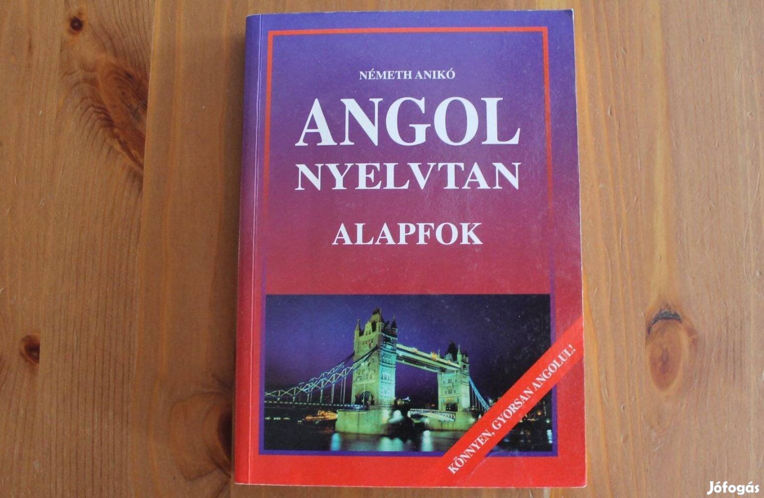 Németh Anikó - Angol nyelvtan alapfokon