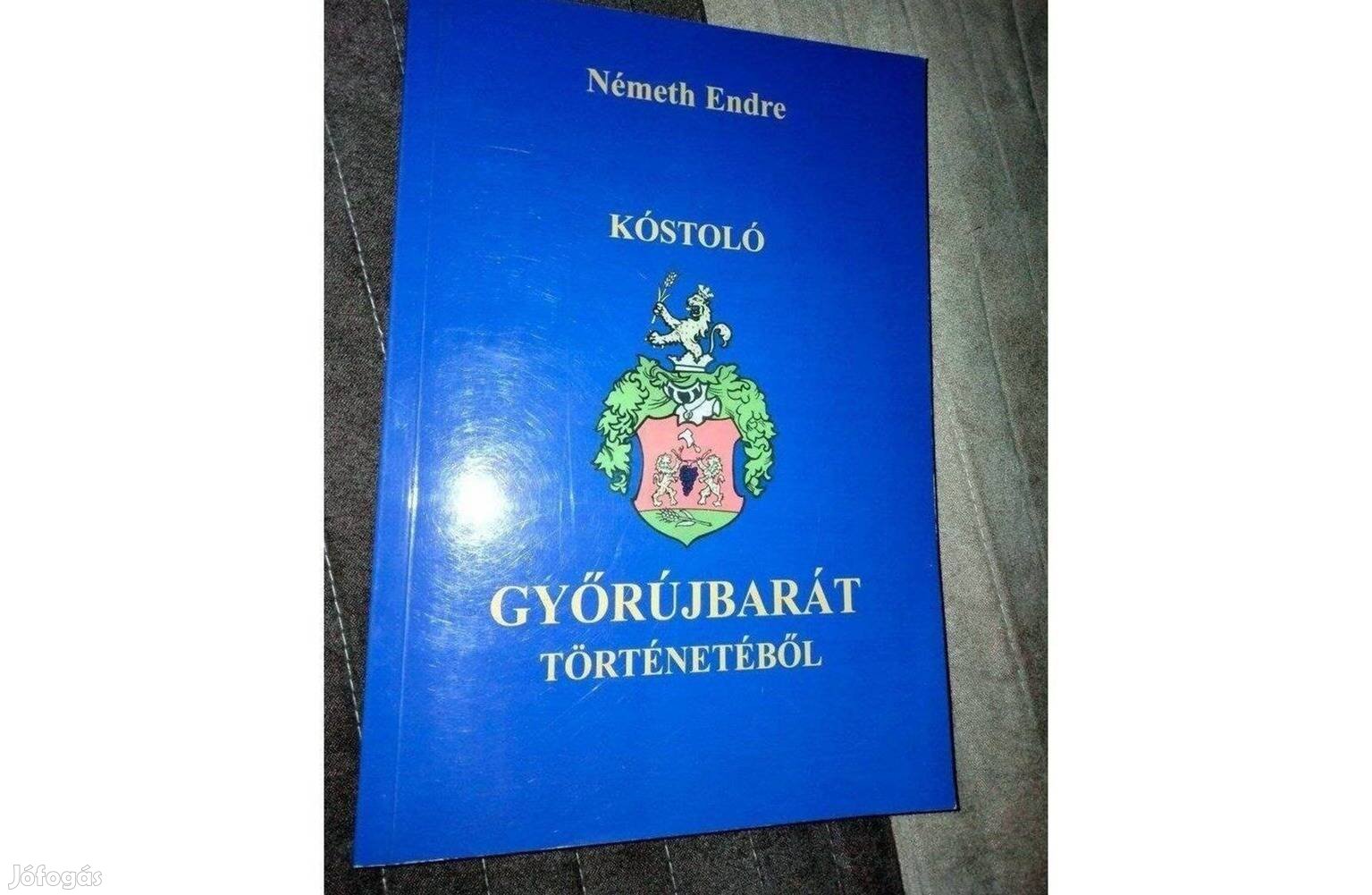 Németh Endre : Kóstoló Győrújbarát történetéből