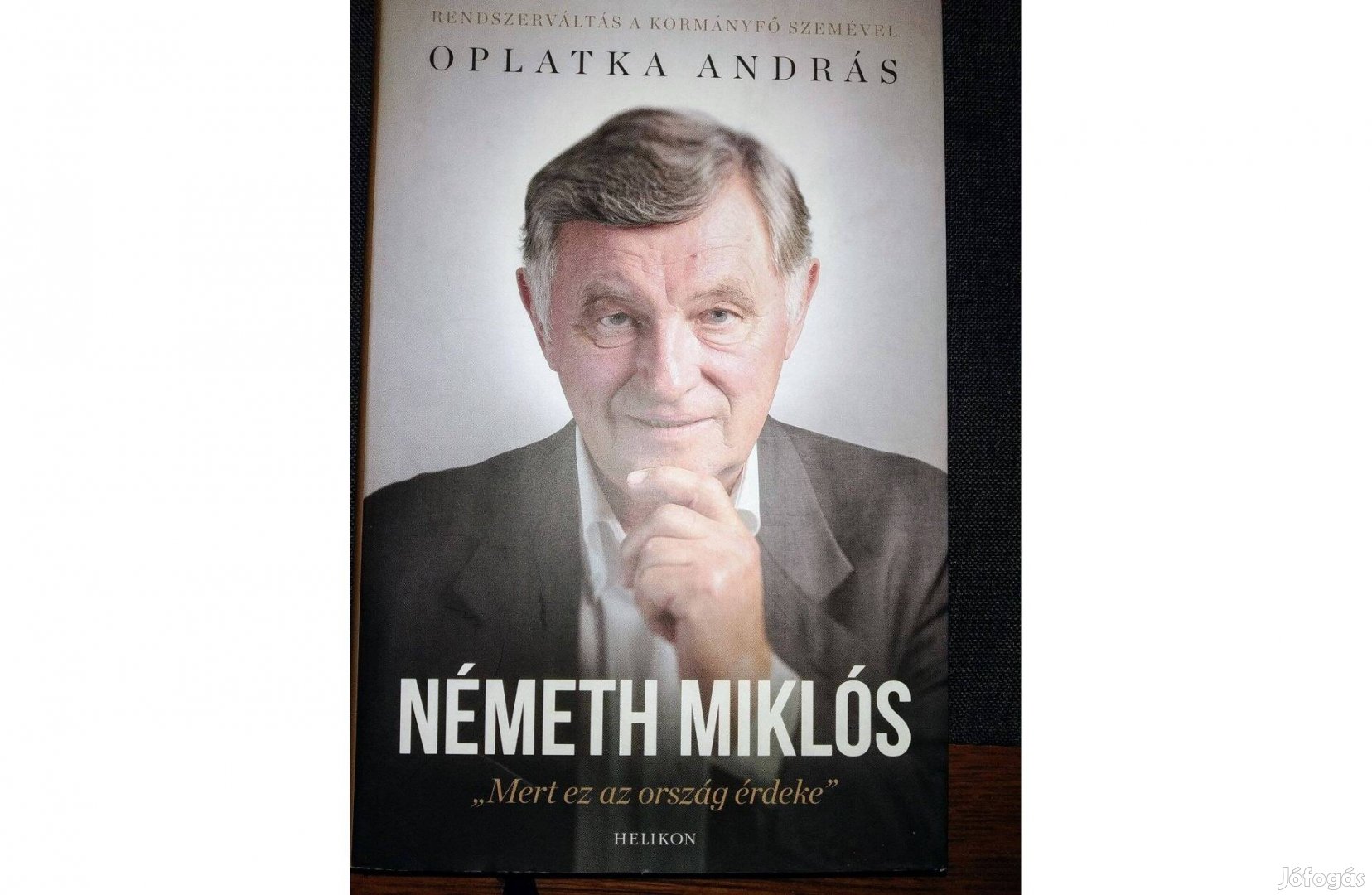 Németh Miklós - Mert ez az ország érdeke Oplatka András