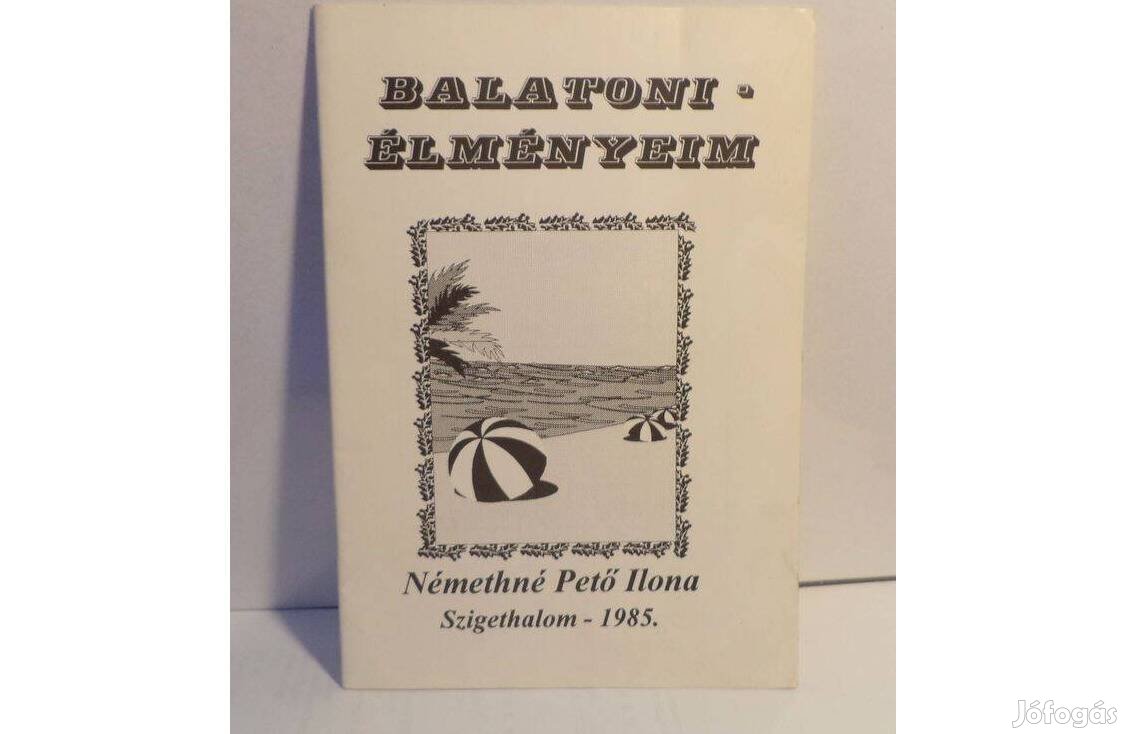 Némethné Pető Ilona: Balatoni élményeim